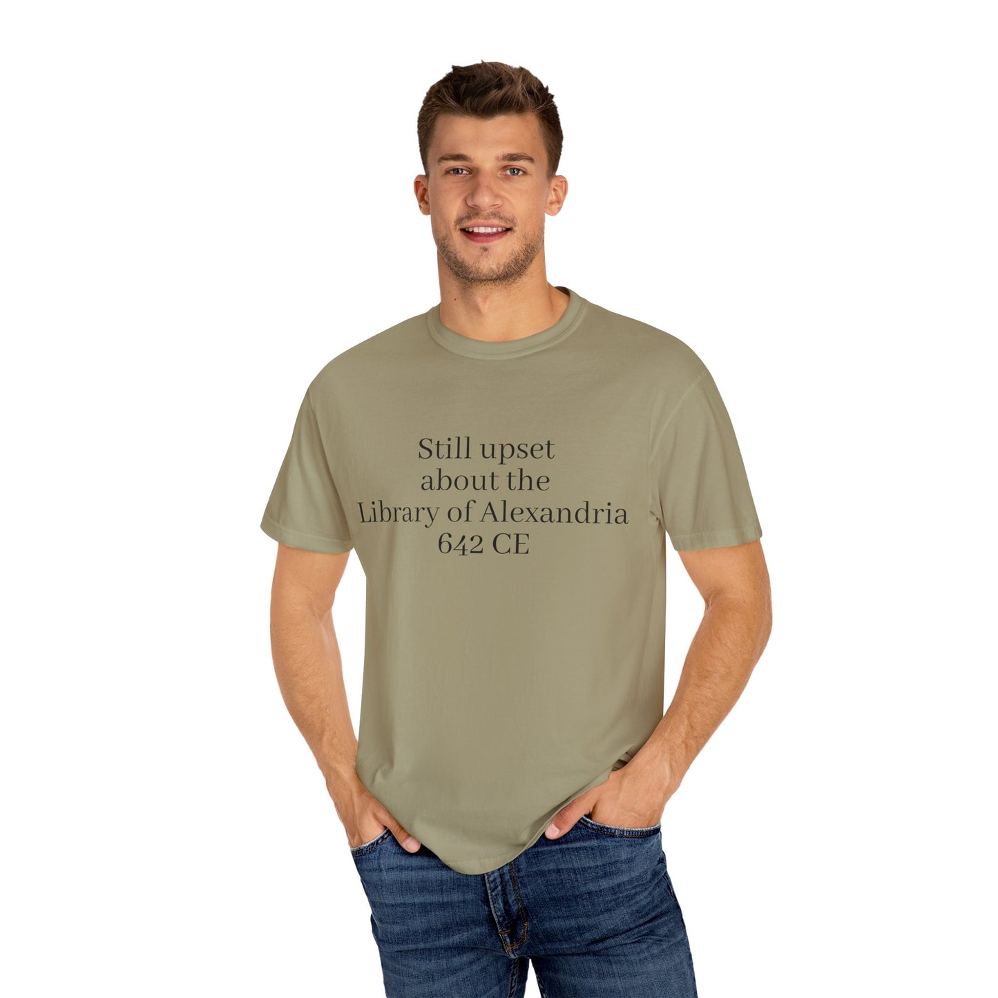 Still mad about the Library of Alexandria Unisex Garment-Dyed T-shirt